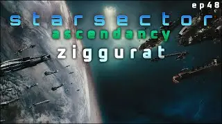 Ziggurat in Starsector Ascendancy - Nexerelin Let's Play // EP48