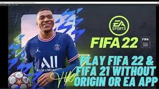 How to Play FIFA 22 and FIFA 21 for FREE on PC without using Origin or EA APP | Free Play FIFA 22