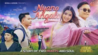 Nyano Angalo | Musical Short Film | Bimala Gurung | Anil Pun Magar | Nepali Love Song 2025