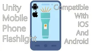 Unity Tool - Mobile Phone Flashlight Control - Downloadable
