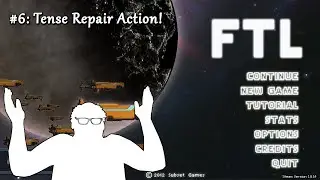 Dave Plays FTL, #6: Tense Repair Action!