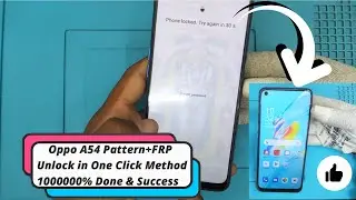Oppo A54 Pattern+FRP Unlock in One Click Method 🔥🔥🔥 / Oppo A54 FRP Unlock in Unlock Tool 💯💯💯 Done✔️