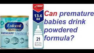 Can premature babies drink powdered formula?