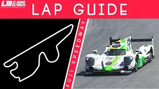 Fuji Lap Guide - Le Mans Ultimate (LMP2)