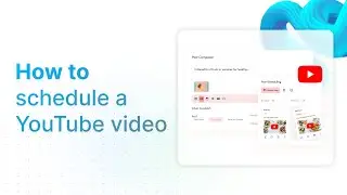 How to Schedule YouTube Videos with ContentStudio