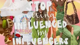 stop getting influenced by influencers— find your personal style