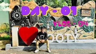 #4 - Ooty Trip vlog Day-01 | VIT to Ooty | Places to visit in Ooty | Diwali Vacation