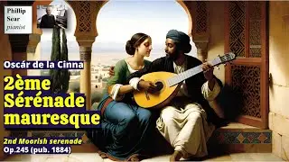 Oscár de la Cinna: 2ème Sérénade mauresque, Op.245