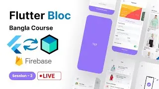 Flutter Bloc State Management And Firebase Full Course With Live Project | Session -2