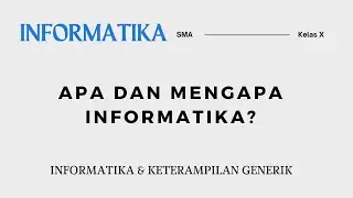 A. Tentang Informatika di Sekolah Menengah Atas, Part1