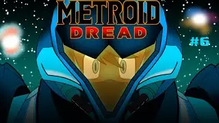 Balled Up - Aarkadian Plays Metroid Dread - Part 6 [K.A.T.V.]