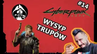 No to gramy! Wysyp trupów Cyberpunk 2077 PL #14