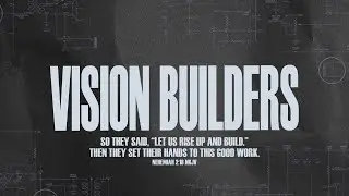 Vision Builders // Pastor Elio Marrocco // NewLife Church