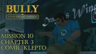 Bully: Anniversary Edition Android - Chapter 3 - Mission #36 - Comic Klepto