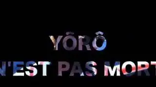 YÔRÔ N'EST PAS MORT
( PETIT DENIS )