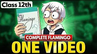 Flamingo Class 12 One Shot | Complete English In One Shot