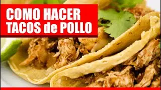 COMO HACER TACOS de POLLO ✅