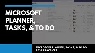 Best Ways to Use Microsoft Planner, Tasks, & To Do | Best Practices Walkthrough