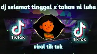 DJ SAD! SELAMAT TINGGAL X TAHAN NI LUKA SLOW FULL BASS VIRAL FYP TIKTOK 2022