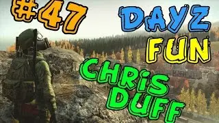 DayZ PvP |Chris&Duff | Episode #47