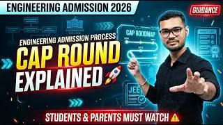 Engineering Admission 2026 🚀 | CAP Round Explained | Complete Admission Process