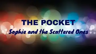 The Pocket - Sophie and the Scattered Ones (Official) LIVE on WorldJam 45