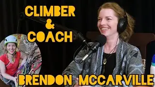 Climbing, Mushrooms, and Mindset with Brendon McCarville