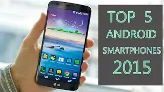 Top 5 Android Phones