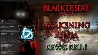 BDO | Awakening Ninja Rework & Combos | New S+E Skill (Sura ChaoSpree) | Coming Soon!