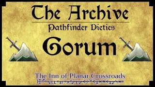 THE ARCHIVE - Pathfinder Deities: Gorum, Our Lord In Iron
