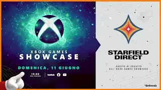 [Italiano] Xbox Games Showcase + Starfield Direct