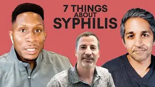 7 Things to Know About Syphilis: Causes, Signs & Symptoms, Lesions, Treatment & More!