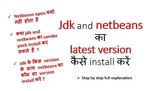 How to install Latest jdk 22 and NetBeans 22 in windows 10