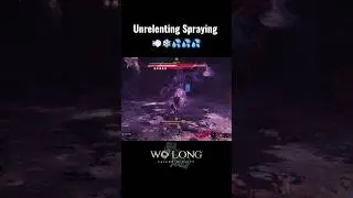 Wo Long - SPRAY IT!!! 