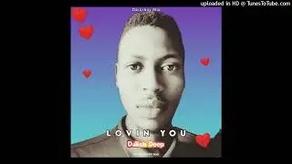 Da'iish Deep- Lovin You(Original Mix)