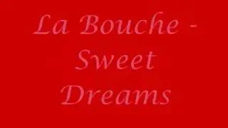 La Bouche - Sweet Dreams Lyrics