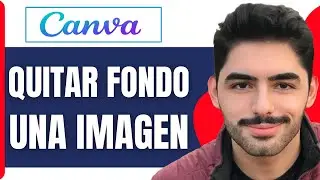 Como Quitar El Fondo De Una Imagen En Canva ( En 2026 )