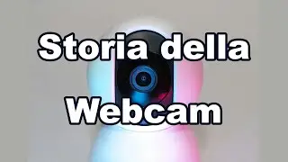 La storia della Webcam - Aneddoti e curiosità