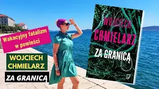 Za granicą | Wojciech Chmielarz | CHORWACJA w powieści