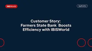 Farmers State Bank and IBISWorld – Client Success Story