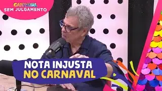 Carlinhos de Jesus relembra nota injusta no carnaval: 