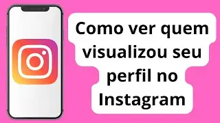 Como ver quem viu seu perfil do Instagram (novo 2023) / Quem viu seu perfil do Instagram
