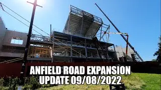 Anfield Road Expansion Update 09.08.2022