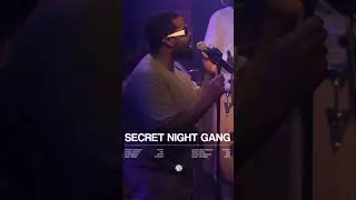 #secretnightgang