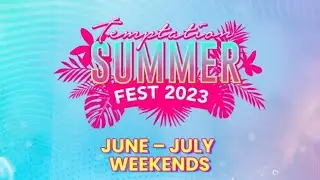 Temptation Summer Fest 2023 Schedule - Temptation Cancun and Miches Resort