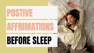 Positive Affirmations 5 Minutes Before You Fall Asleep