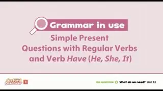SIMPLE PRESENT QUESTIONS Oxford Discover 1 Unit 12 Grammar in Use