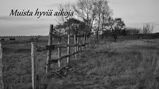 Muista hyviä aikoja - Mikko Huuhtanen