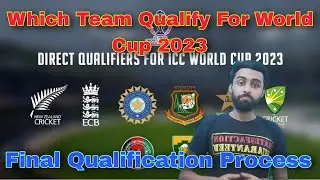 ICC ODI World Cup 2023 | Explain Final Qualification Process