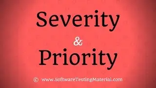 Severity and Priority in Software Testing